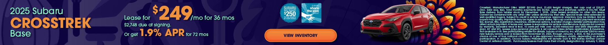 2025 Subaru Crosstrek Base Lease for $249/mo for 36 mos $2,748 due at signing. Or get 1.9% APR for 72 mo