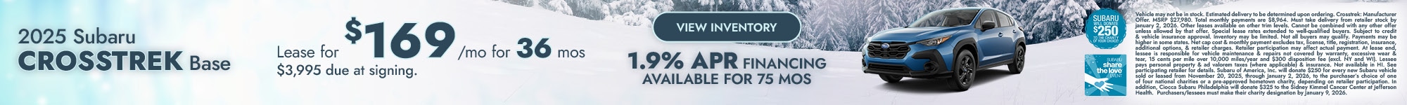 2025 Subaru Crosstrek Base Lease for $249/mo for 36 mos $2,748 due at signing. Or get 1.9% APR for 72 mo 