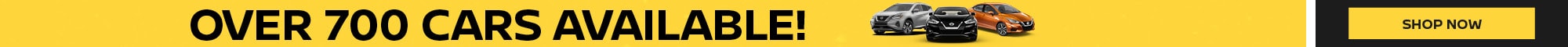 Over 700 Cars Available! - Shop Now