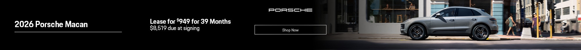 2026 Porsche Macan Lease for $949 for 39 Months $8,519 due at signing Actual lease price determined by your authorized Porsche Center; your payments may vary. Closed-end lease offered to qualified lessees with approved credit by Porsche Financial Services (PFS) through participating U.S. dealers. Must take delivery by 2/2/2026. Estimated payments based upon MSRP of $77,550 (includes delivery, processing, and handling fee) for a Model Year 2026 Macan. Model pictured may be priced higher and may have optional features and equipment. Price excludes any title, taxes, registration, license fees, insurance, maintenance, and dealer fees. Lease payments of $949.38 for 39 months total $ 37,025.82 based on the adjusted capitalized cost of $68,920 (requires dealer contribution, which could affect price). Actual MSRP may vary and could affect your monthly lease payment. Total due from customer at signing $8,519.38 (first month’s payment, acquisition fee of $1,095, and capitalized cost reduction of $6,475). No security deposit required. At lease end, lessee pays excess wear, $.30/mile over 32,500 miles, and $595 disposition fee. (Disposition fee not applicable on New York Motor Vehicle Lease Agreements executed on or after January 1, 2025). Purchase option at lease end $47,306 plus taxes. Specific vehicles and options are subject to availability and your price may vary. For additional information, see your participating authorized Porsche Center.