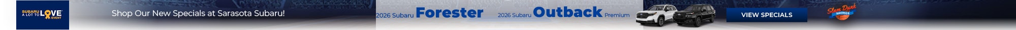 Shop Our New Specials at Sarasota Subaru! 2026 Subaru Forester - 2026 Subaru Outback Premium - View Specials